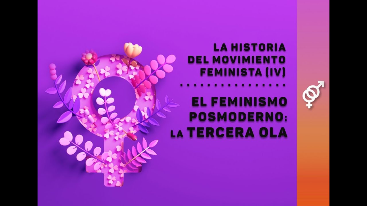 El feminismo posmoderno: la tercera ola del movimiento feminista