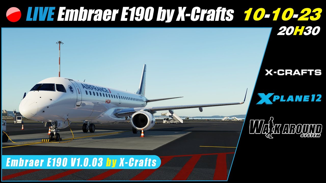 🔴🔁[ Replay Live FR X-Plane 12 ] Embraer E190 by X-Crafts