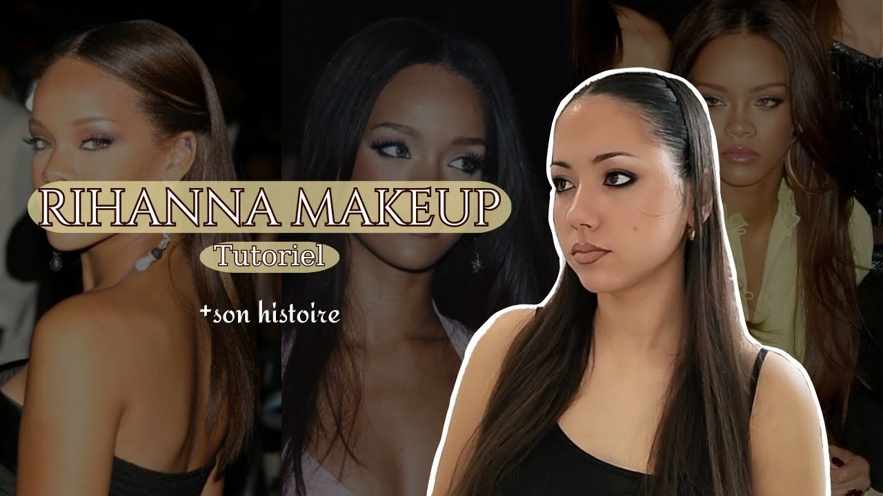 Je reproduis le makeup de Rihanna en vous racontant son histoire !