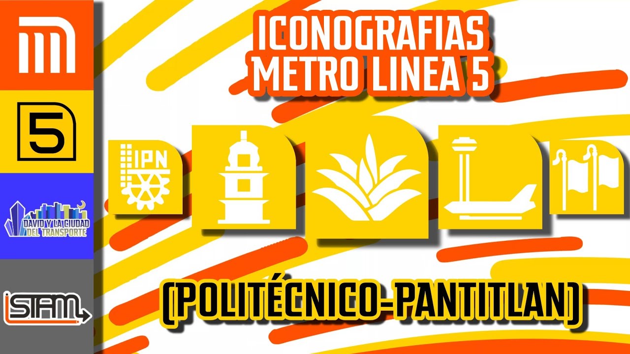 ᴍᴇᴛʀᴏ ᴄᴅᴍx|Iconografias (Línea 5 Politécnico-Pantitlán)