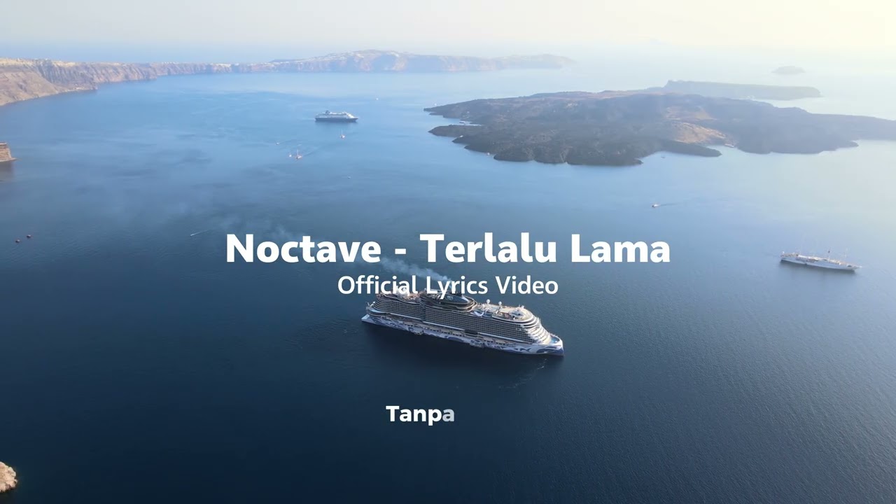 Noctave - Terlalu Lama ( Official Lyrics Video )