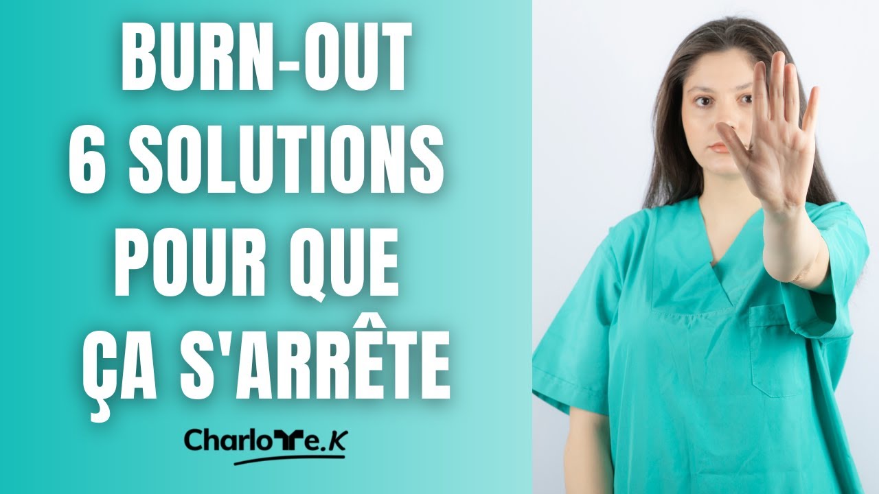 Burn-Out : 6 solutions pour que ça s'arrête