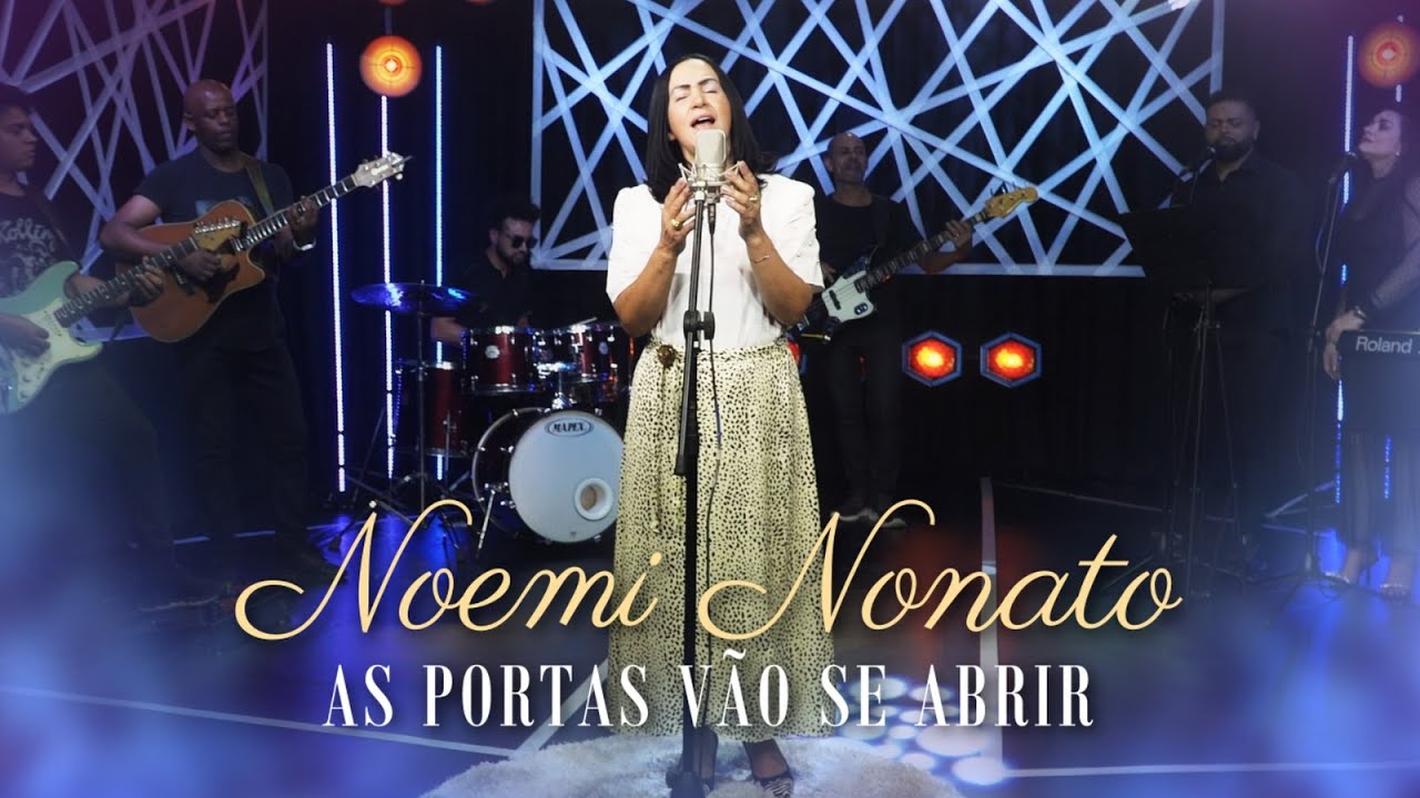 Noemi Nonato - As Portas V&atilde;o Se Abrir (V&iacute;deo Oficial)