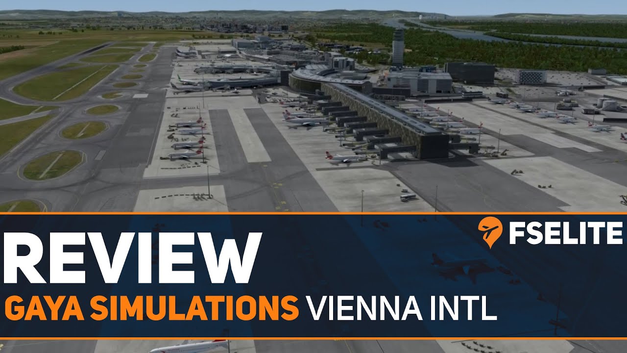 Gaya Simulations Vienna International Airport: The FSElite Review