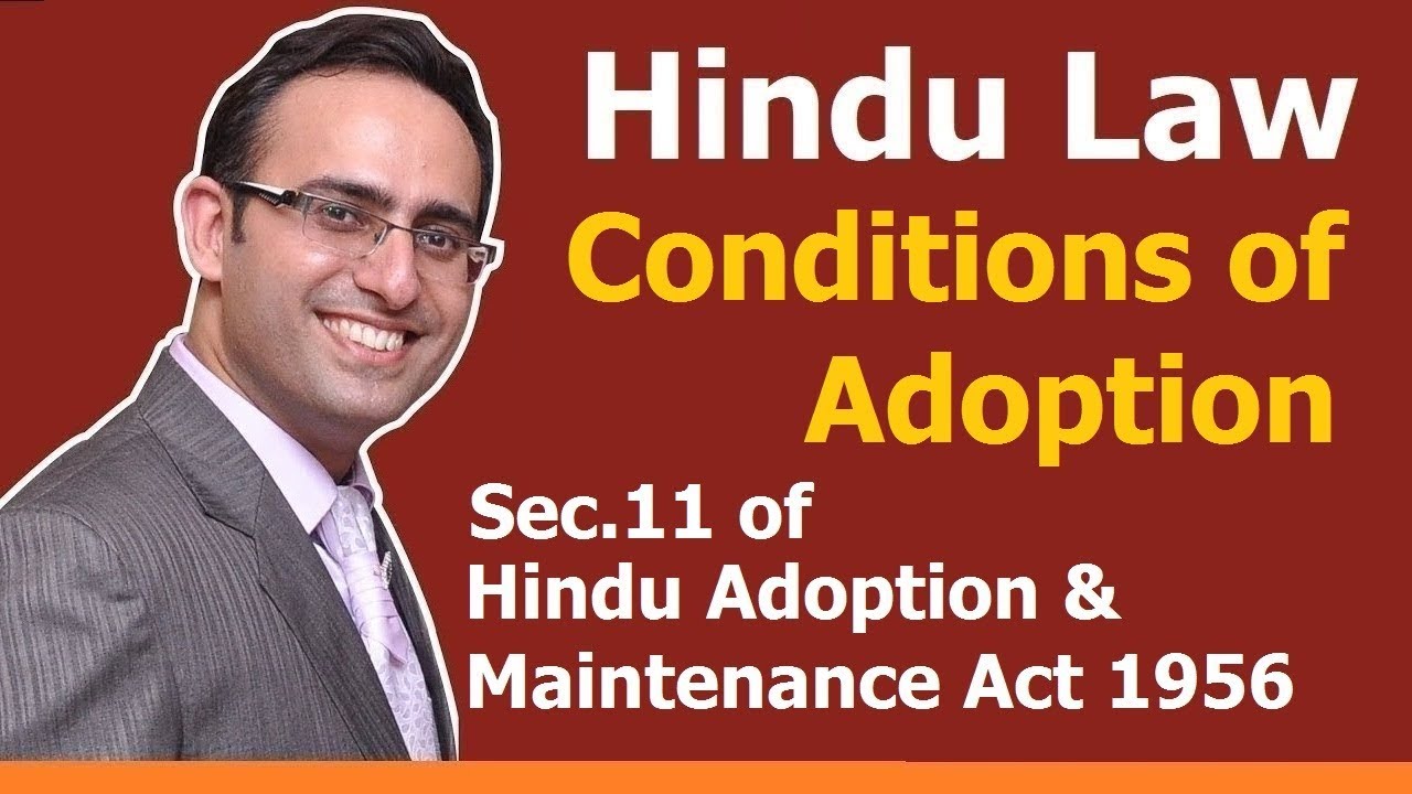 FAMILY LAW - HINDU LAW #28 || Sec.11 Conditions to be fulfilled for Adoption || ADOPTION (Part-6)