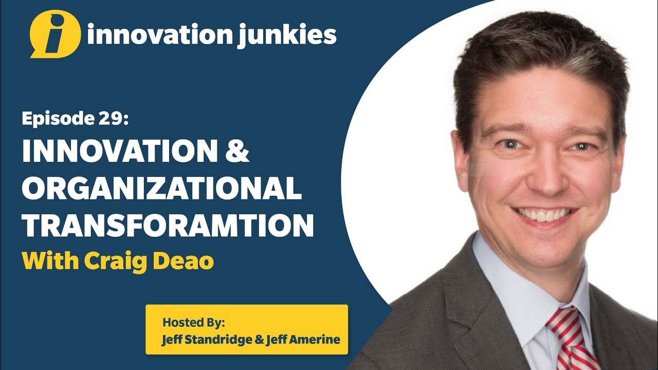 1.42 Craig Deao on Innovation & Organizational Transformation
