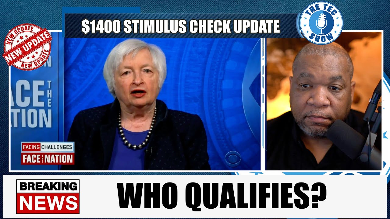 Who's Getting The $1400 Stimulus Check?  Interview With Treasury Secretary Yellen