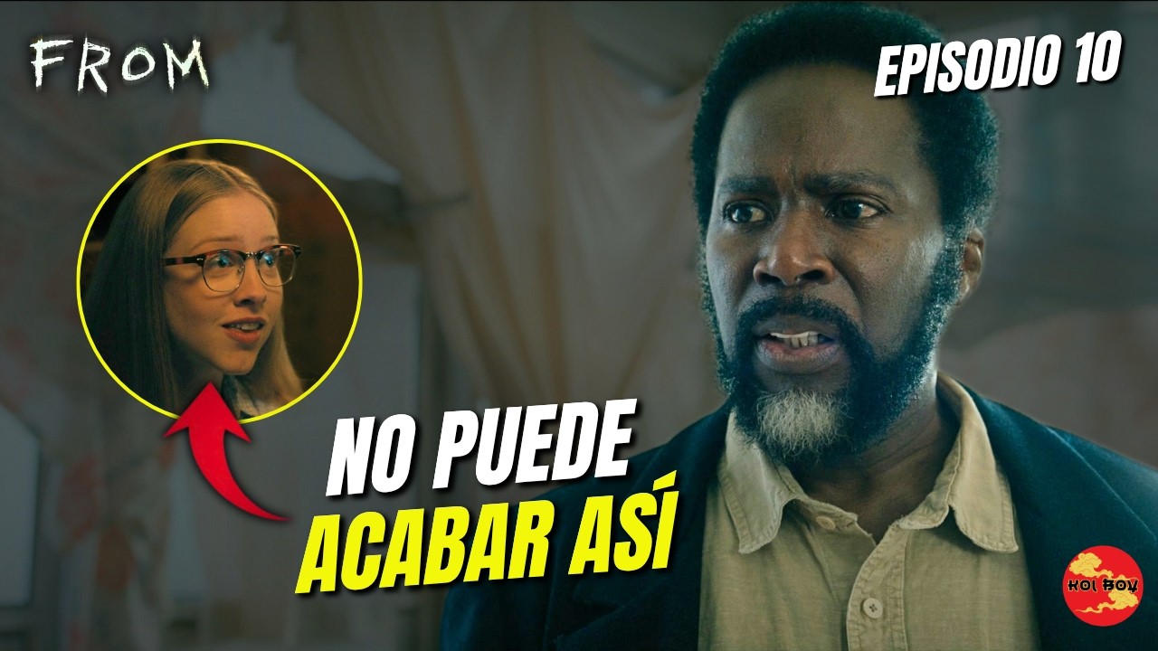 TODO lo que DESVEL&Oacute; el final | Ep 10: an&aacute;lisis, explicaci&oacute;n y teor&iacute;as | FROM Serie T4