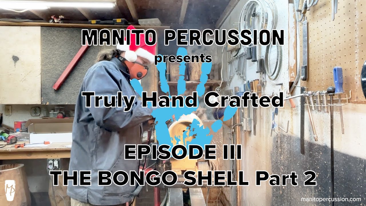 Truly Hand Crafted:  Episode III - THE BONGO SHELL Part 2