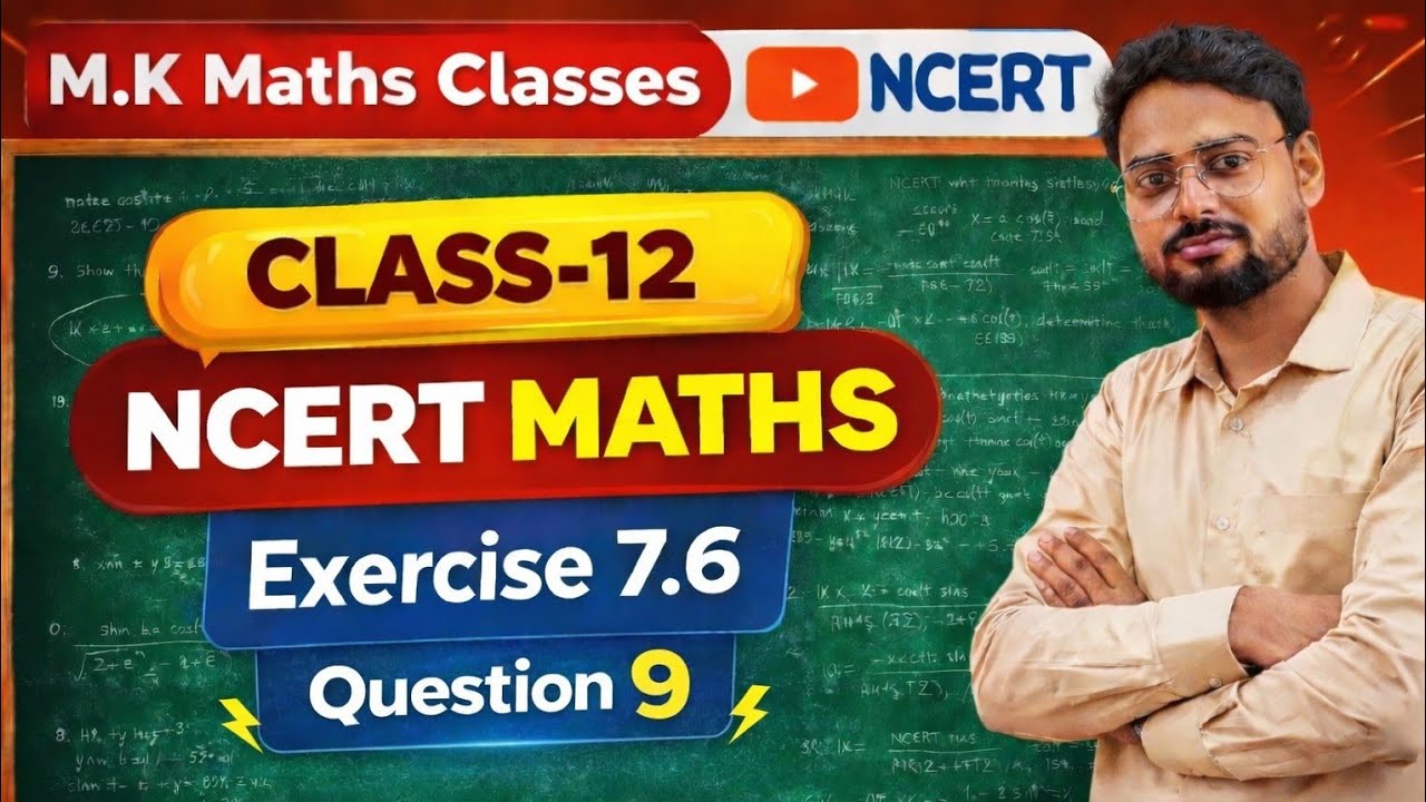 Ncert maths class.12 ex 7.6 q.9 integration chapter by m.k sir ex 7.6 q,9 ncert maths 