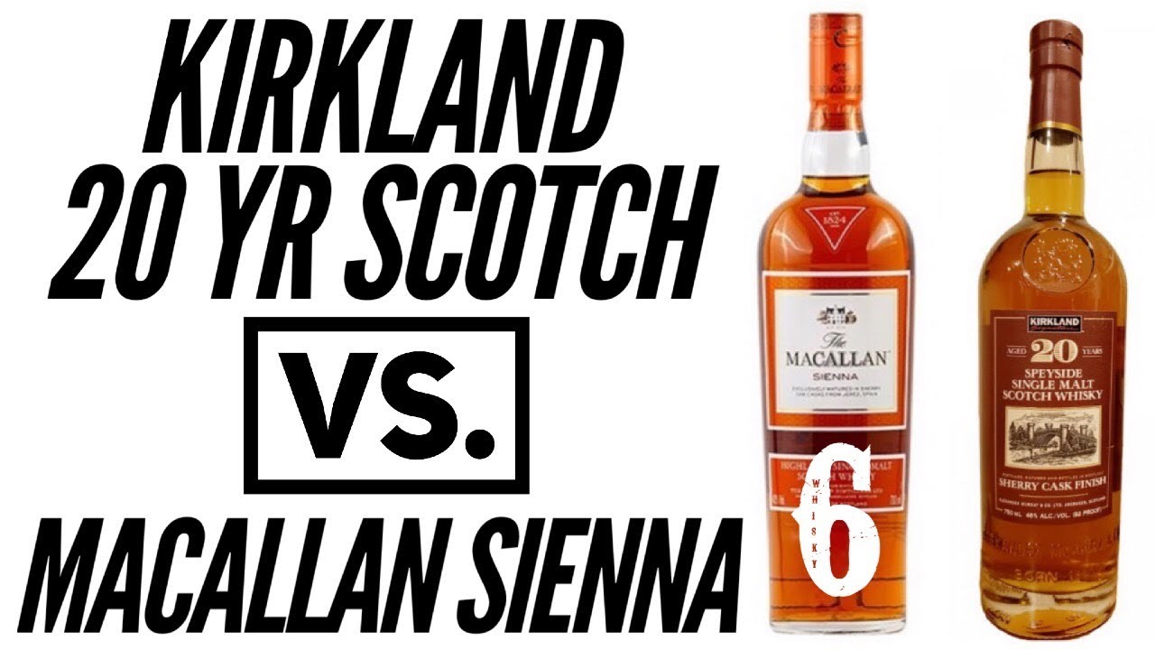 KIRKLAND 20 YR SCOTCH VS. MACALLAN SIENNA