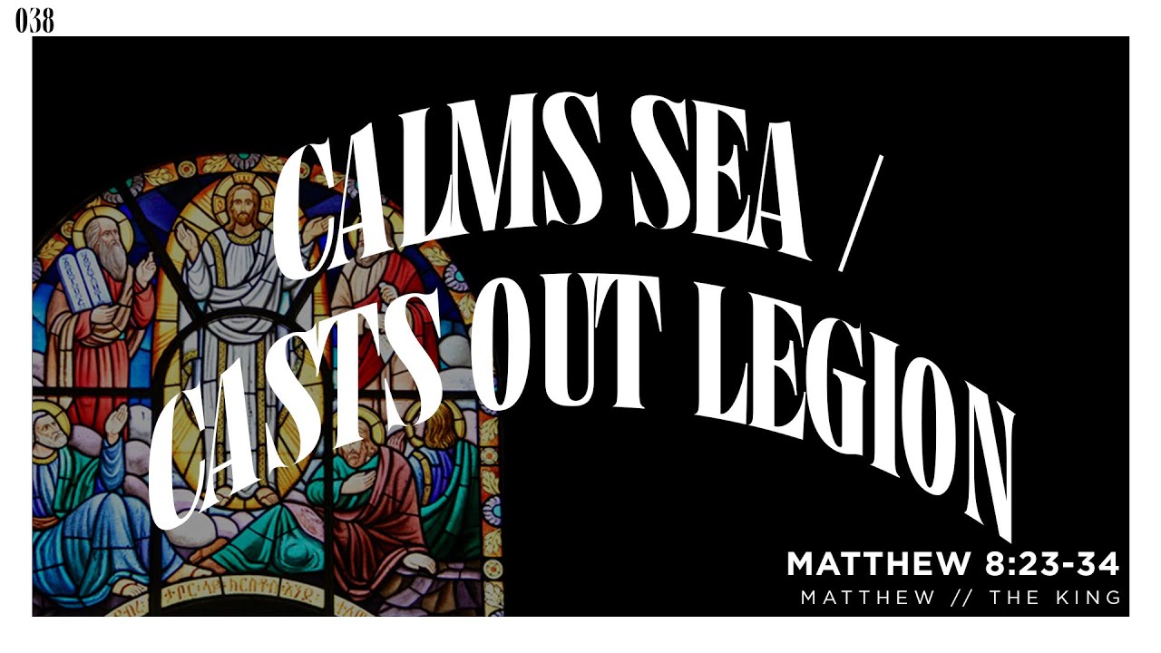 Calms Sea / Casts Out Legion | THE KING