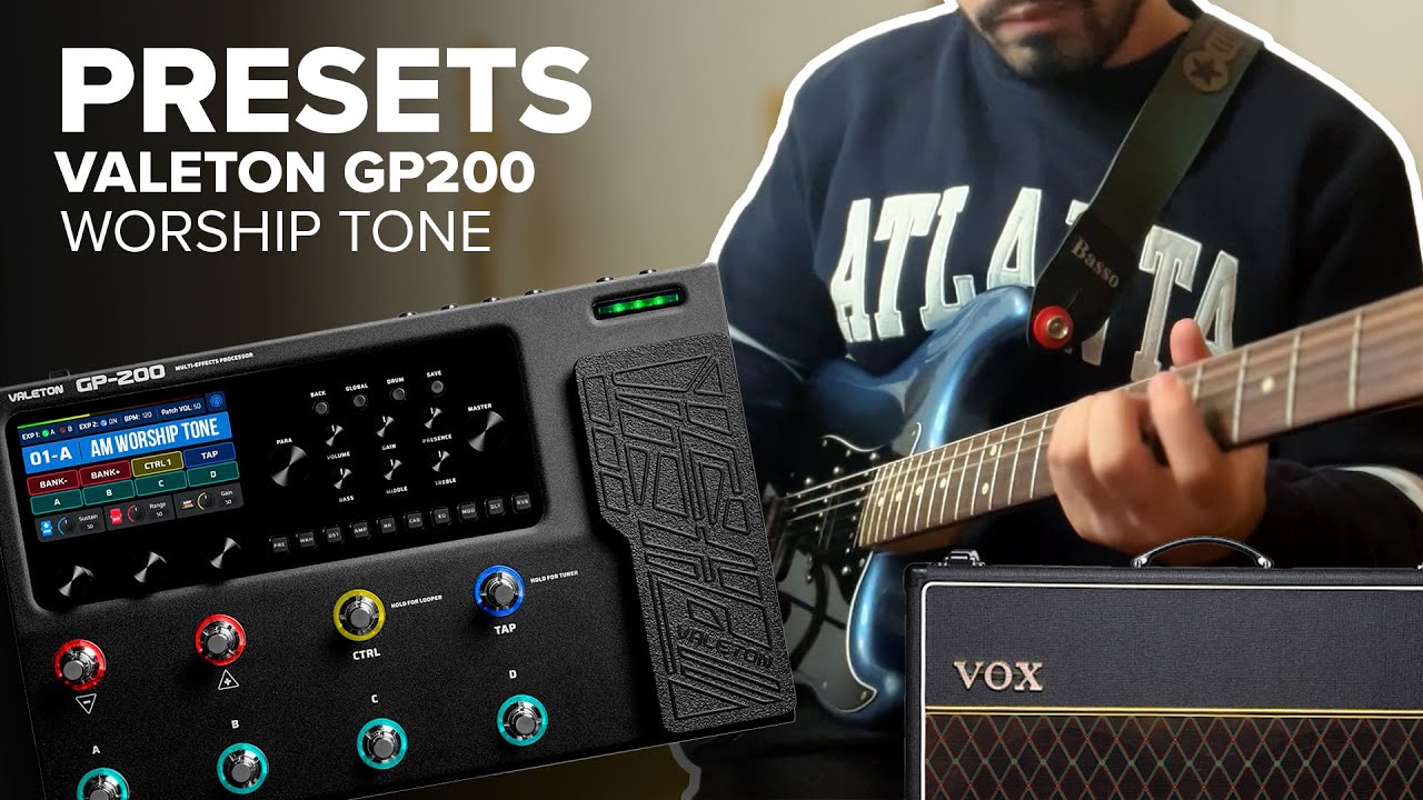 PRESETS VALETON GP200 // VOX AC30 // WORSHIP TONE
