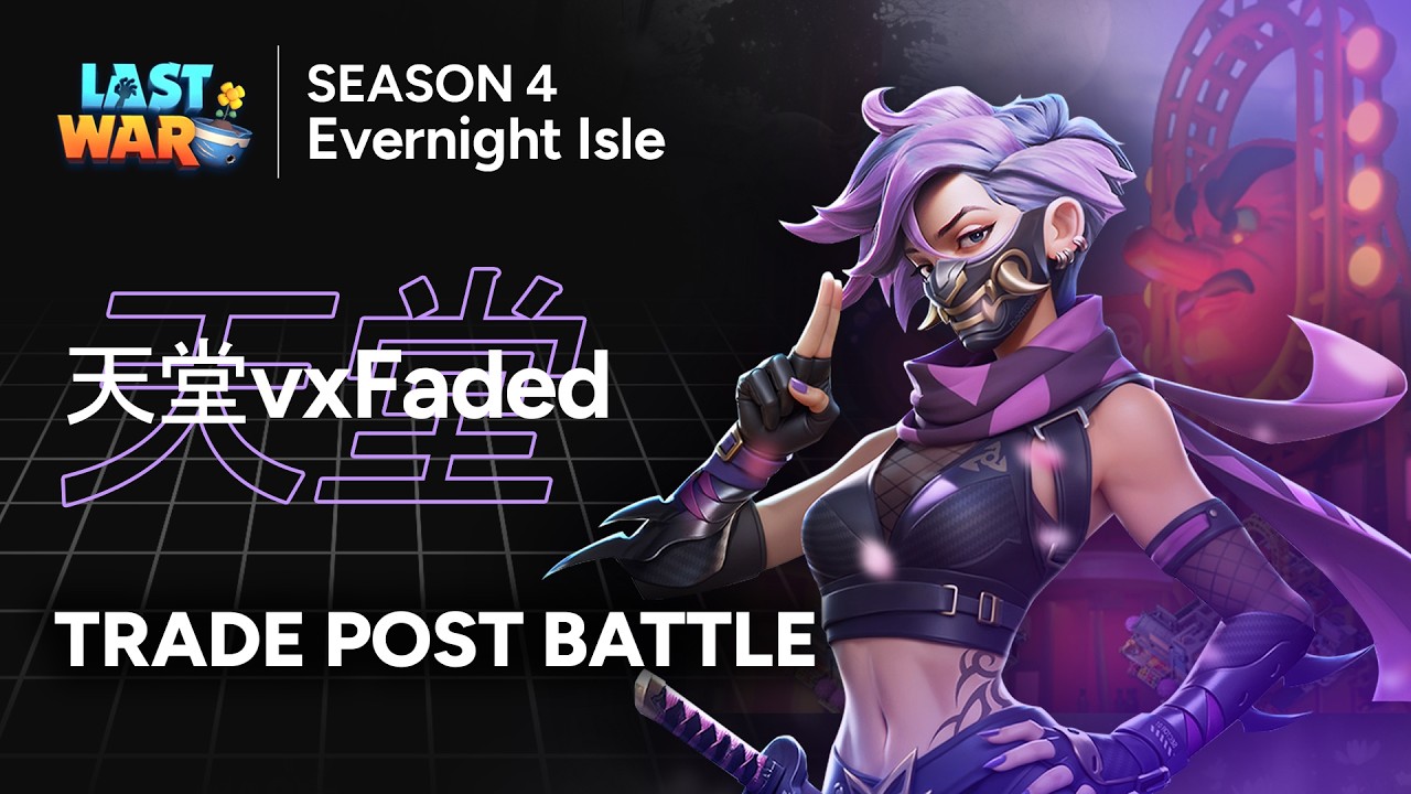 Season 4 Trade Post War Lv1 & Lv2 (24/2/26) | Last War Survival