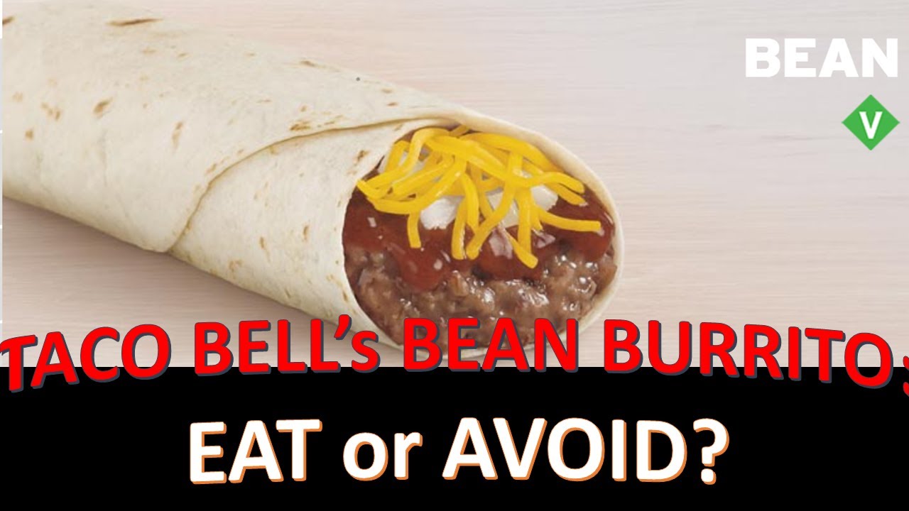 Mmmm...Beans: TACO BELL's Bean Burrito Review: Eat or Avoid?
