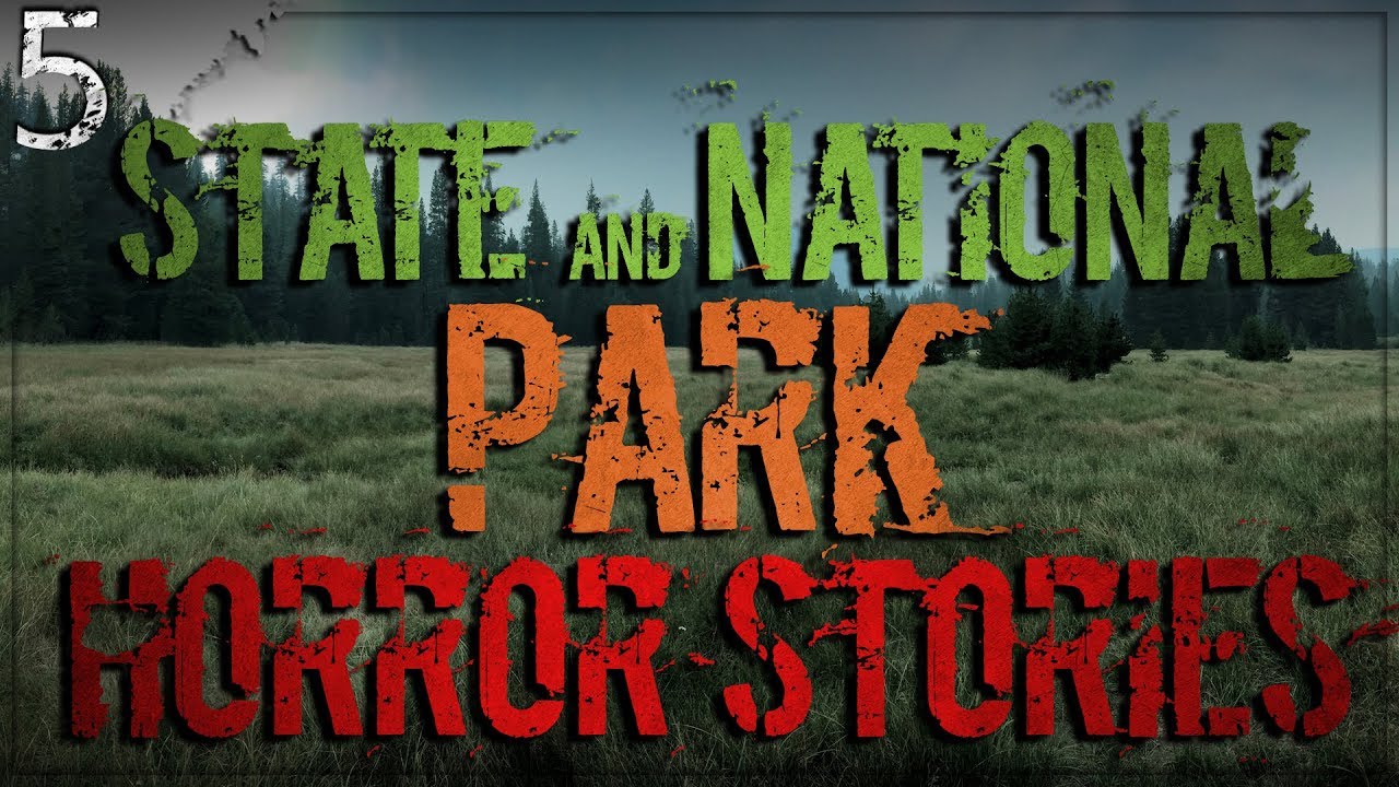 5 State Park and National Park HORROR Stories