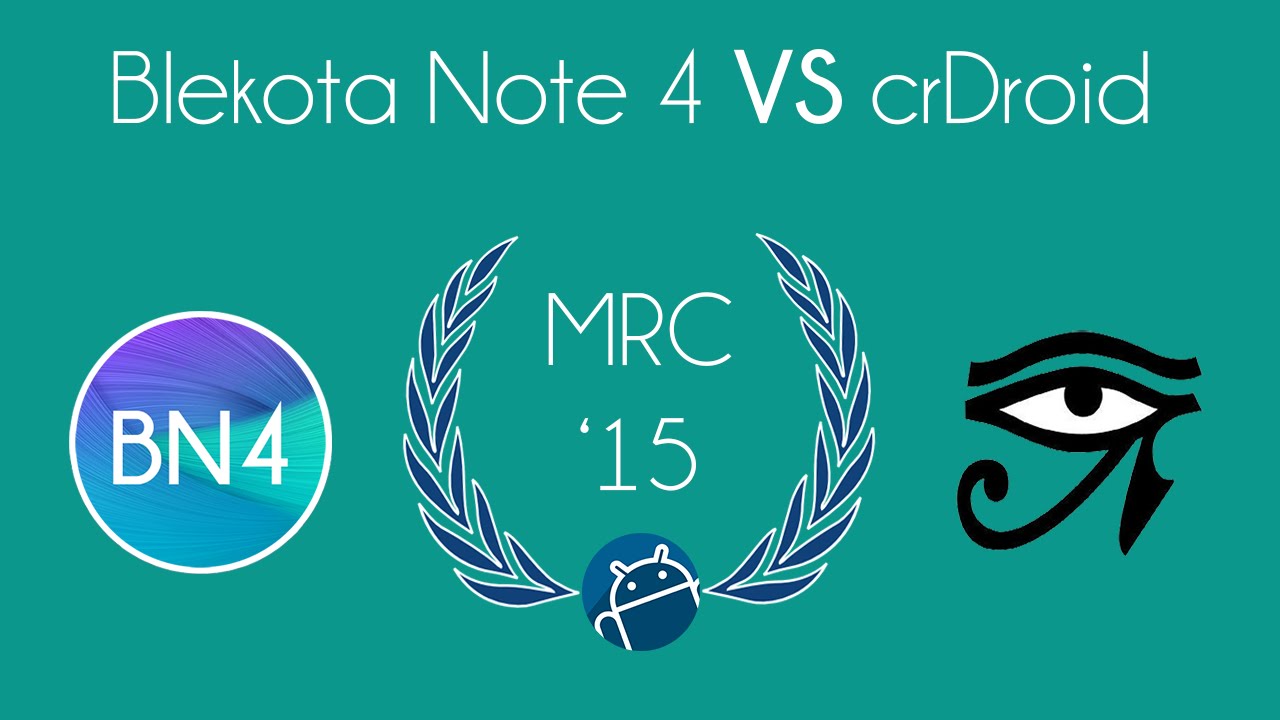Blekota Note 4 VS crDroid [Sedicesimi MRC 2015]