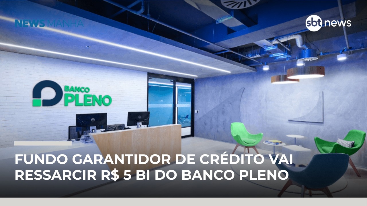 Após liquidação, FGC afirma que vai ressarcir credores do Banco Pleno | #NewsManhã