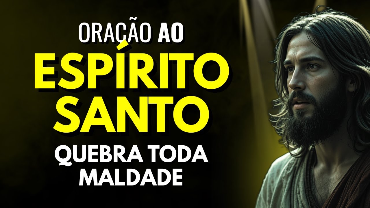 ESPÍRITO SANTO, QUEBRE TODA MALIGNIDADE OCULTA DA MINHA CASA E DA MINHA FAMÍLIA