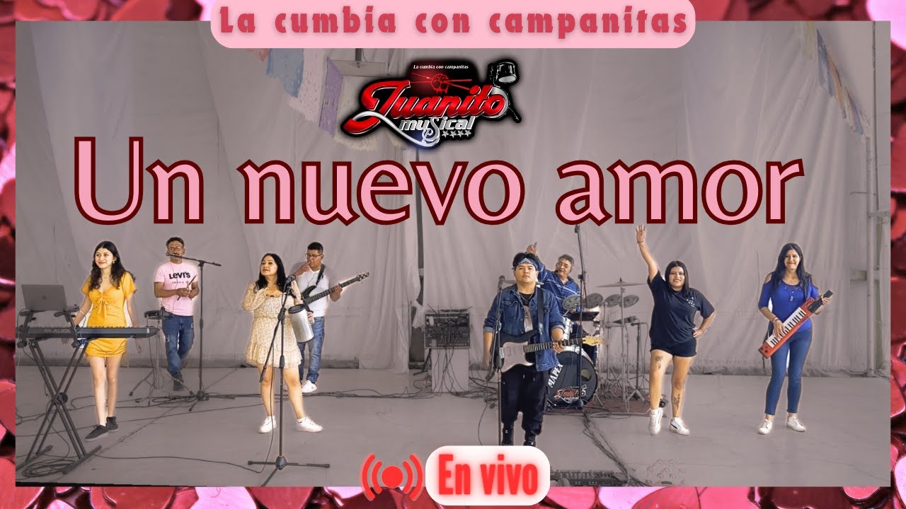 UN NUEVO AMOR - JUANITOMUSICAL GRUPO -