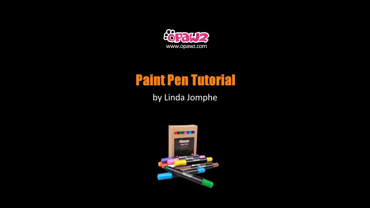 How to use OPAWZ Paint Pen Tutorial by Linda Jomphe
