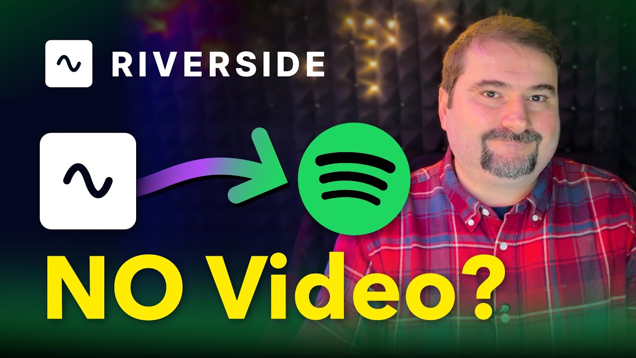 How to Add Video to Spotify Podcast Episodes from Riverside FM