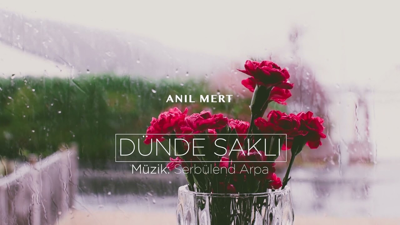 Anıl Mert- Dünde Saklı (Fon Müziği)