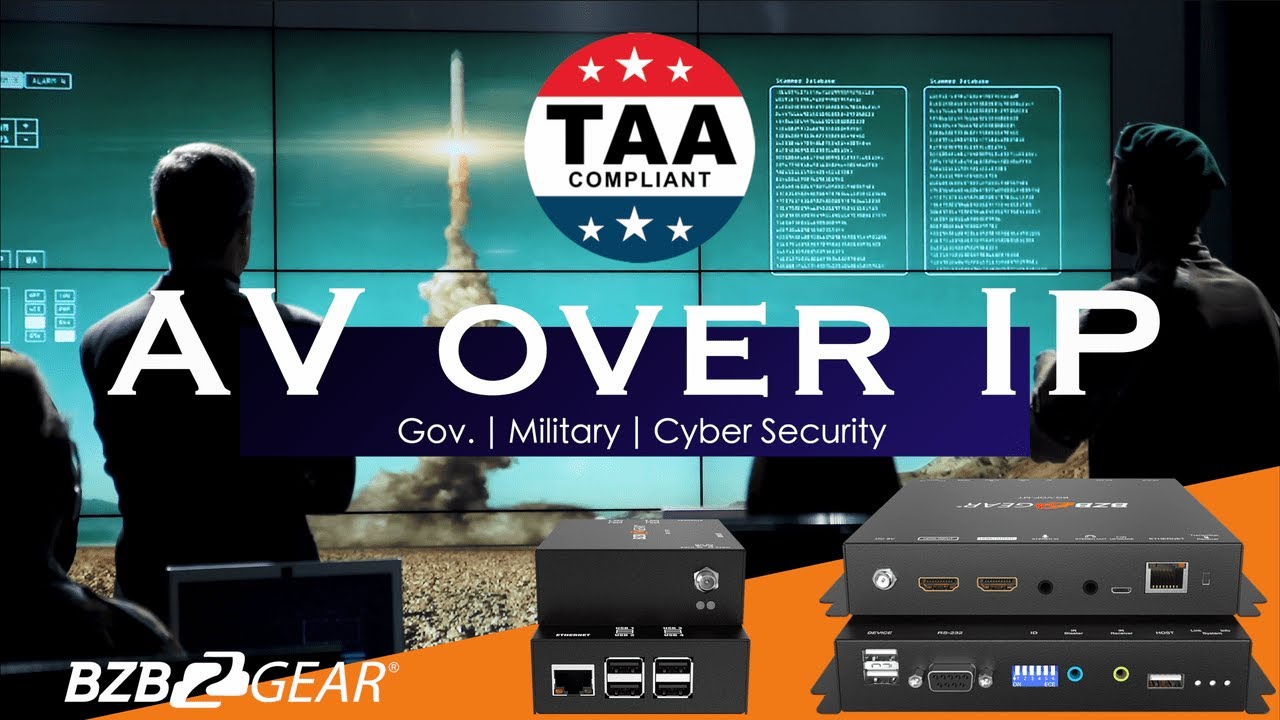 AV over IP Video Distribution for Government & Military - TAA Compliant