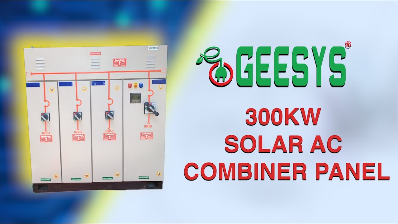 300KW Solar AC Combiner Panel Board | GEESYS | Quality Solar ACDB Manufacturer at affordable cost