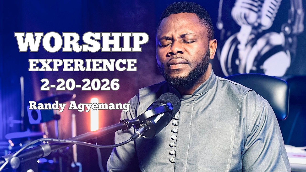 Worship Experience 2-20-2026 | Randy Agyemang