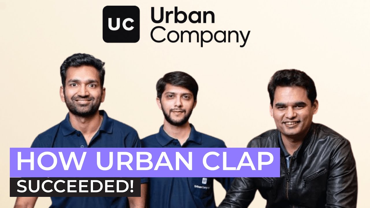 UrbanClap (Urban Company) Case Study: Startup Story and Business Model