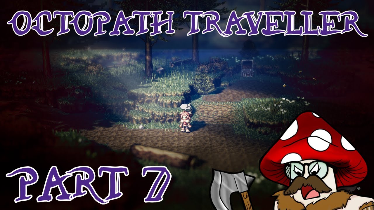 Octopath Traveller - Part 7