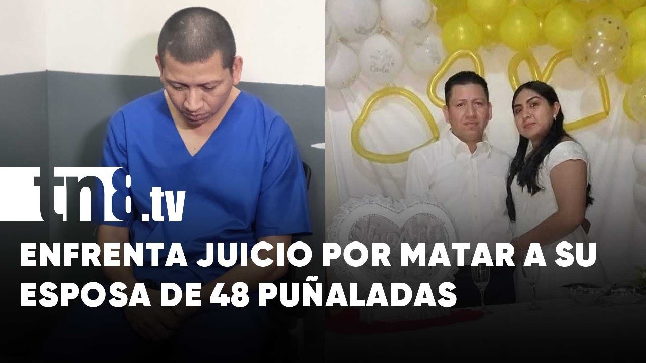 Femicida enfrenta juicio en los juzgados de Managua