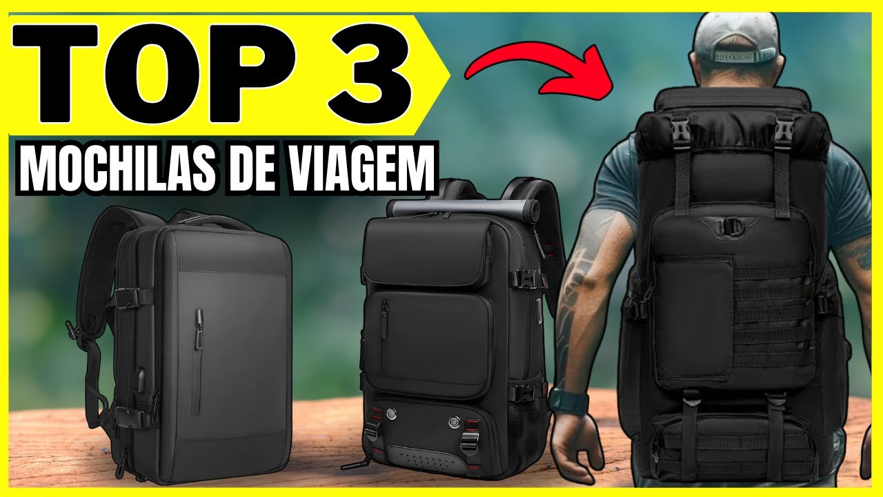 As 3 MELHORES Mochilas de Viagem de 2025! (Custo Benefício)