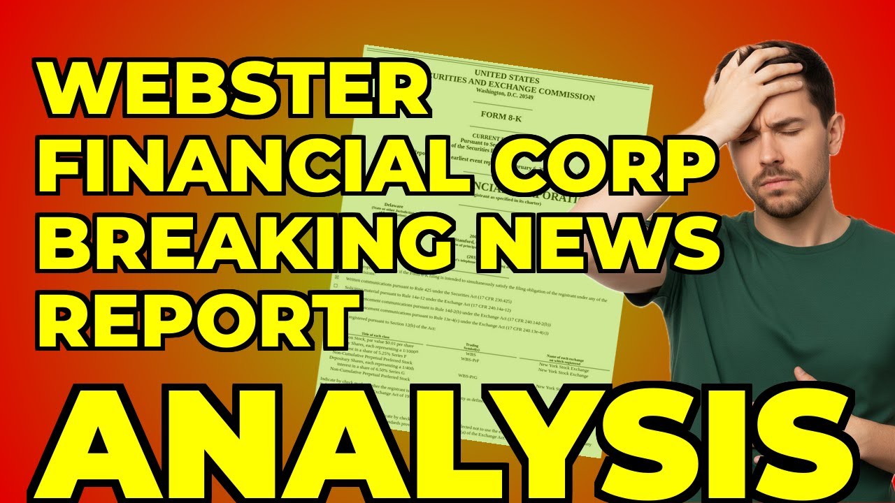 Крупное приобретение компанией Webster Financial компании Santander: мой анализ по форме 8-K.