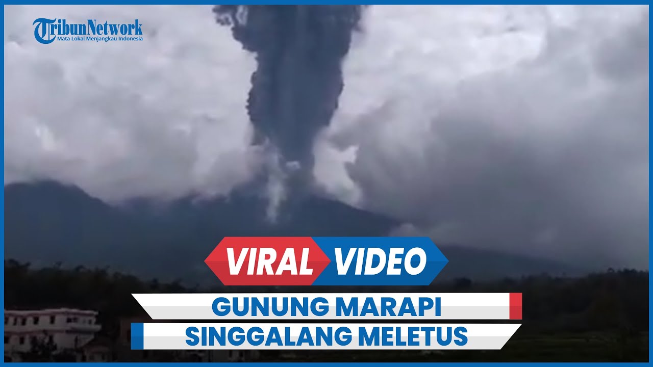 Detik-detik Gunung Marapi Singgalang Meletus Warga Panik Berhamburan