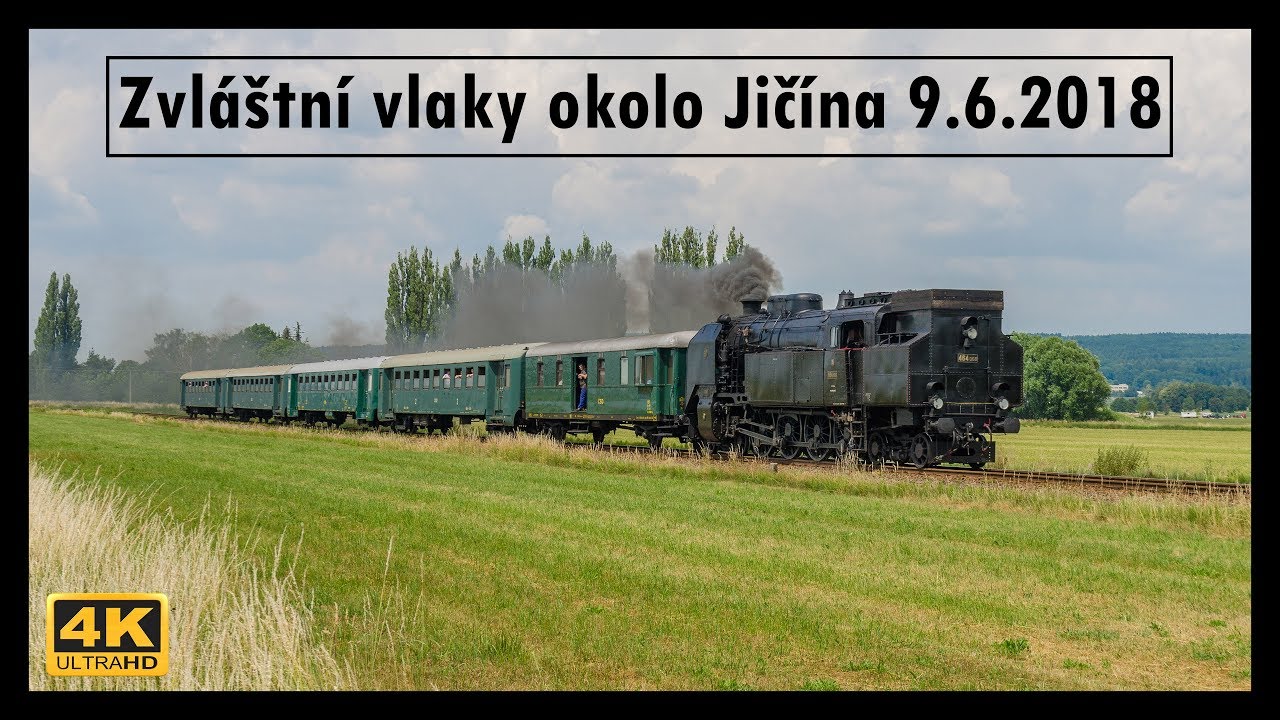 Zvláštní vlaky okolo Jičína 9.6.2018 4K