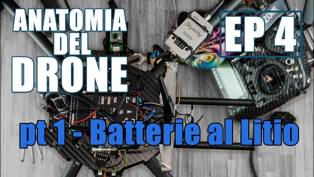 ⚠️⚡⚠️ ANATOMIA DEL DRONE - Ep 4 - Le batterie al Litio - pt1 🔥
