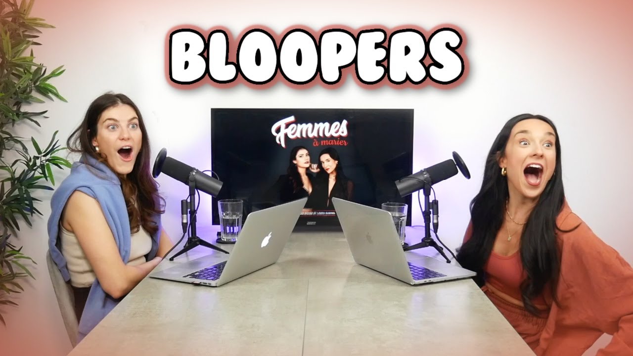 Fous rires, révélations et coulisses de FEMMES À MARIER // BLOOPERS