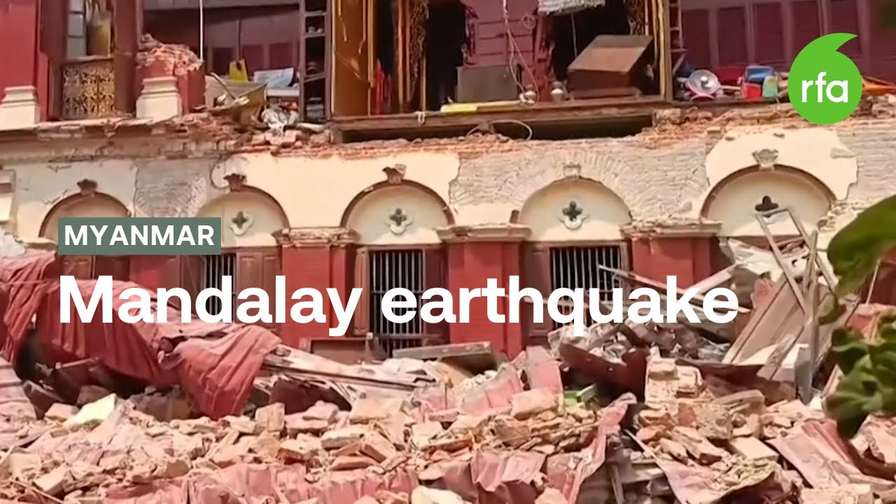 Powerful earthquake hits Mandalay, Myanmar | Radio Free Asia (RFA)