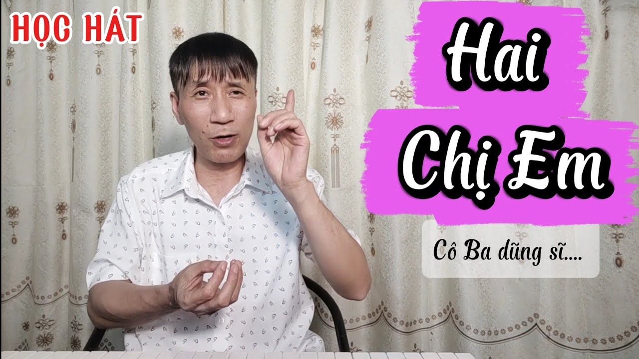 Học hát bài: Hai Chị Em