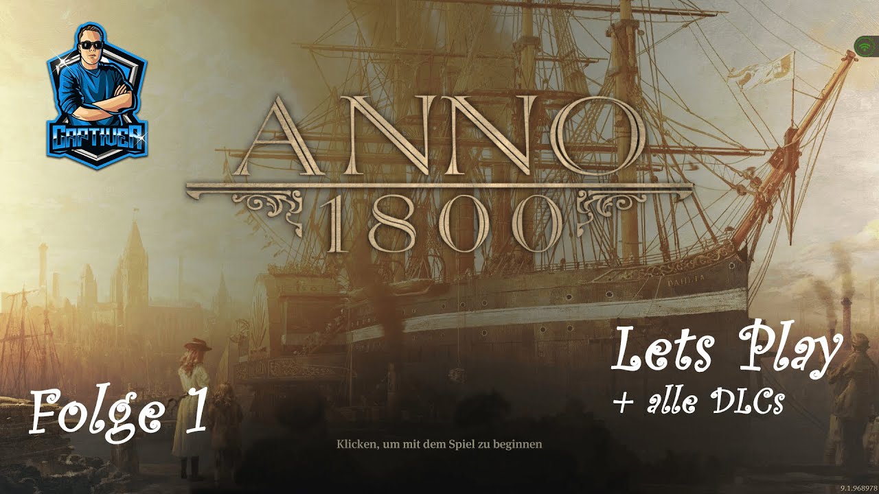 Folge 1 || Der Beginn ++ Anno 1800 Lets Play mit vielen Tipps ++ Alle DLCs ++ Gameplay Deutsch