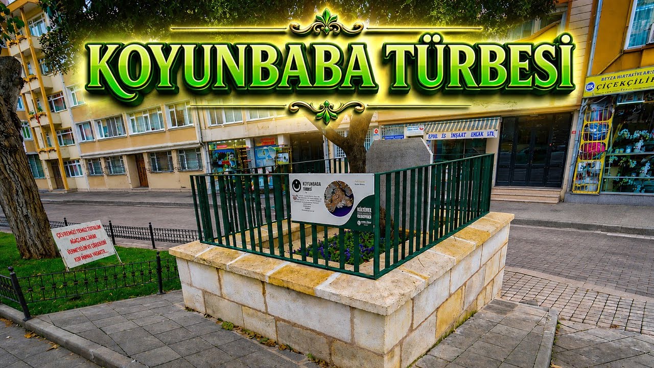 KOYUNBABA TÜRBESİ VE HİKAYESİ