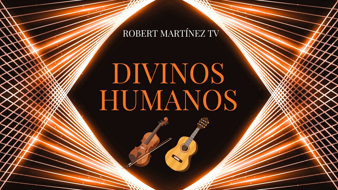 Tema musical: Divinos humanos