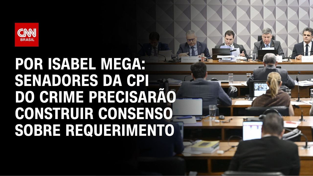 Análise: Senadores da CPI do Crime precisarão construir consenso sobre requerimento | LIVE CNN