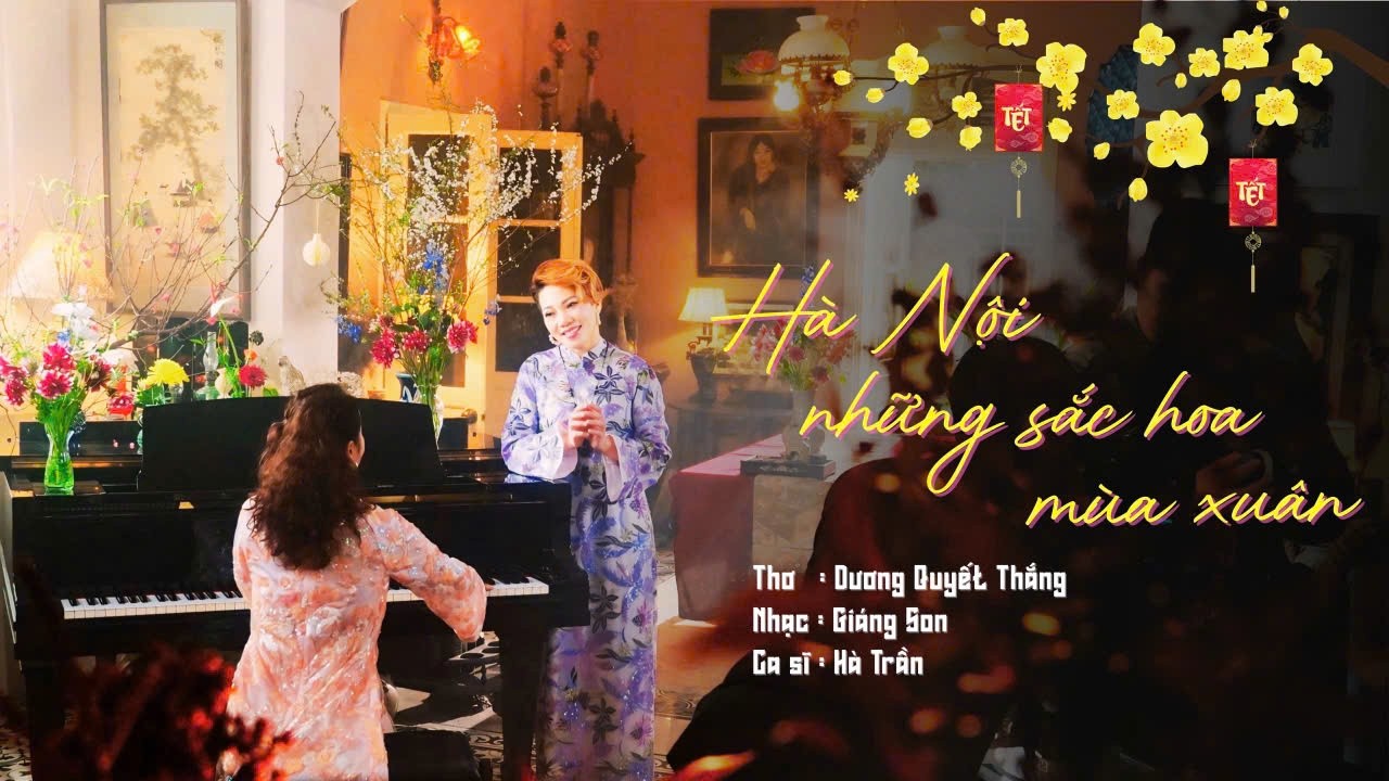 Hà Nội Những Sắc Hoa Mùa Xuân | Hà Trần | Giáng Sol - Dương Quyết Thắng | 4K Music Video