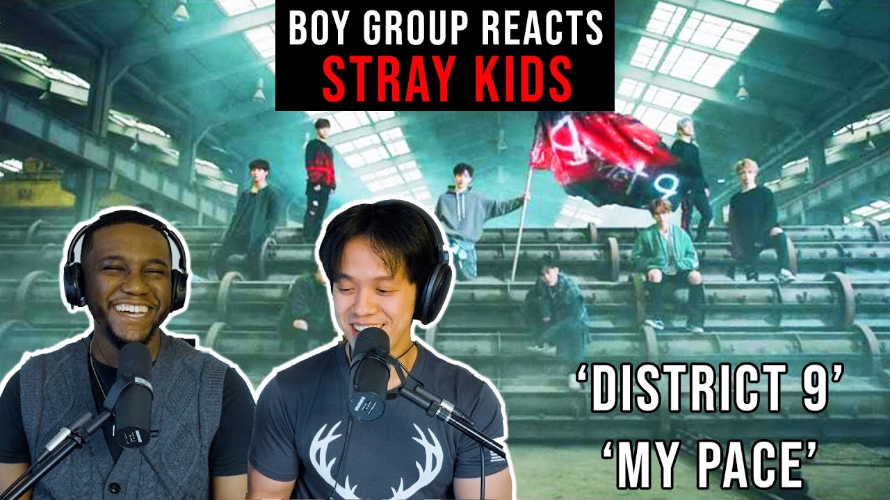 BOY GROUP REACTS | STRAY KIDS 'DISTRICT 9' & 'MY PACE'