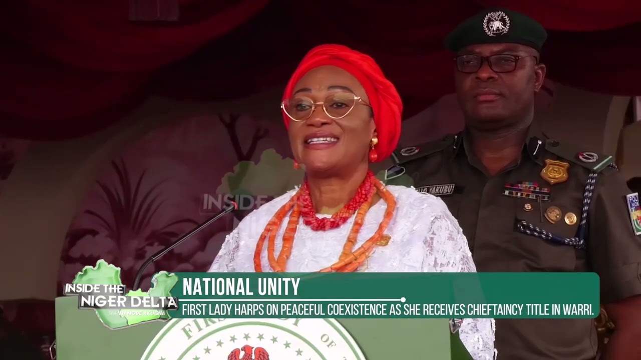 NATIONAL UNITY:FIRST LADY HARPS ON PEACEFUL COEXISTENCE AS SHE RECEIVES CHIEFTAINCY TITLE IN WARRI