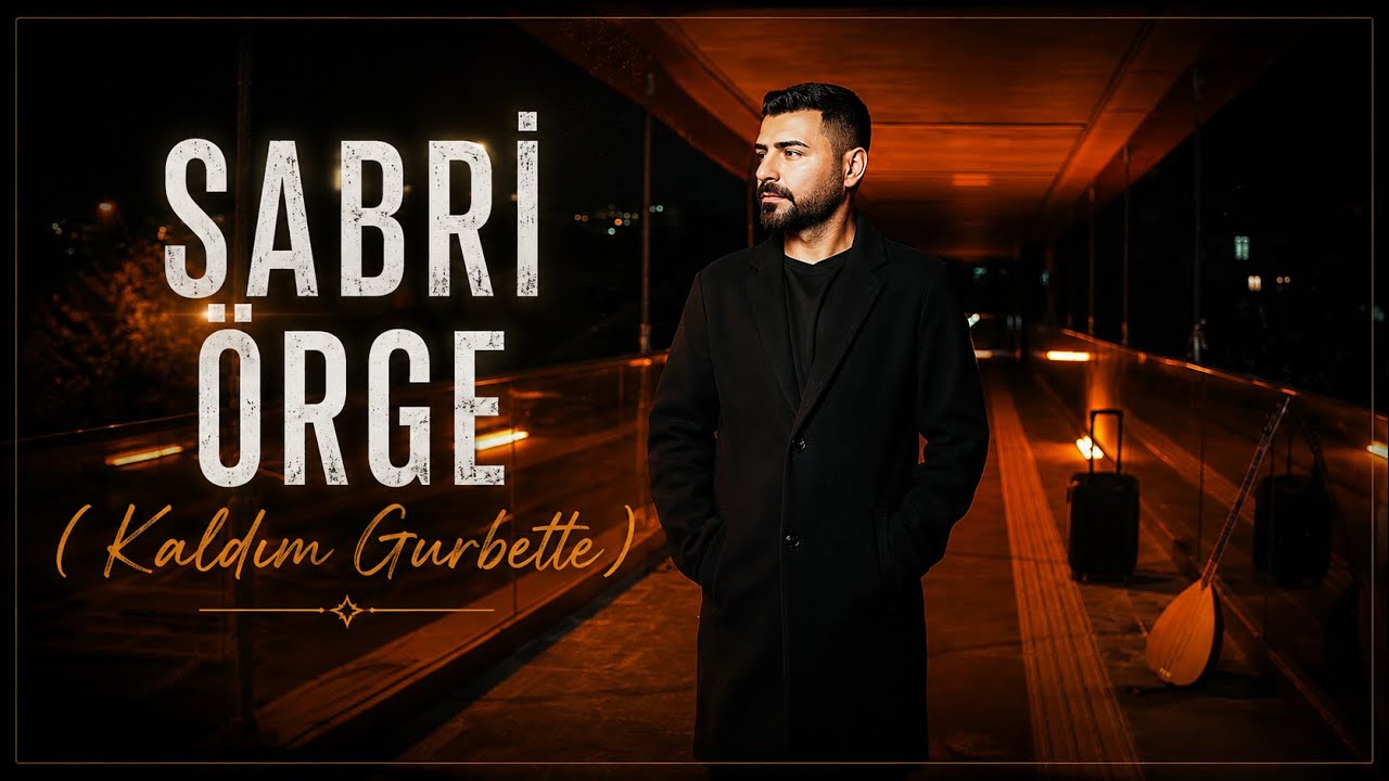 Sabri ÖRGE - Kaldım Gurbette (Anam Garip Çaresizim) Official Video Klip