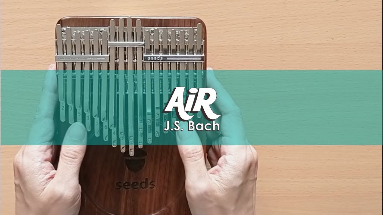AIR (J.S. Bach) | Seeds 34 Keys Chromatic Kalimba Cover With Number & Letter Notations